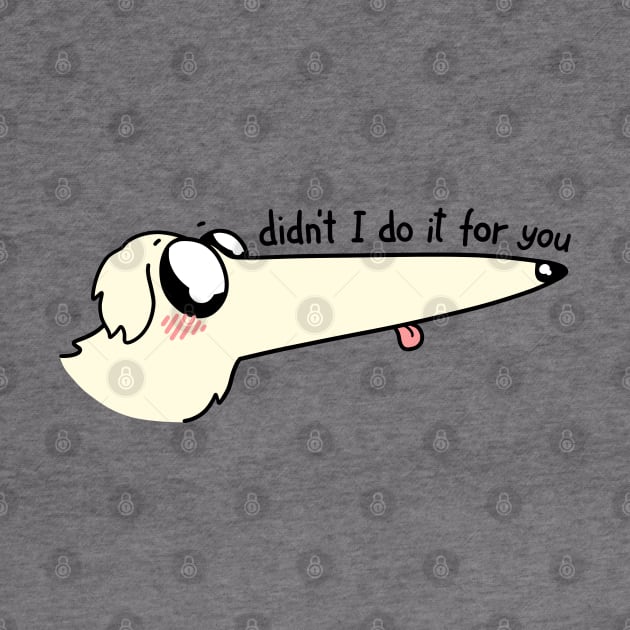 Didnt I do it for you Borzoi dog meme by Nikamii